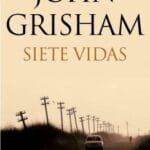 Portada de Siete Vidas, de John Grisham